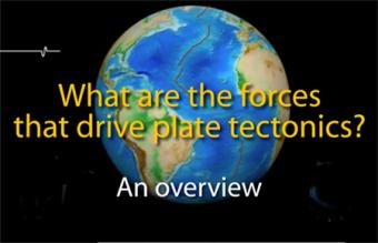 Plate Tectonics—What Are the Forces that Drive Plate Tectonics?-  Incorporated Research Institutions for Seismology